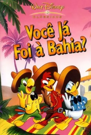 Filme Você Já Foi à Bahia? / The Three Caballeros