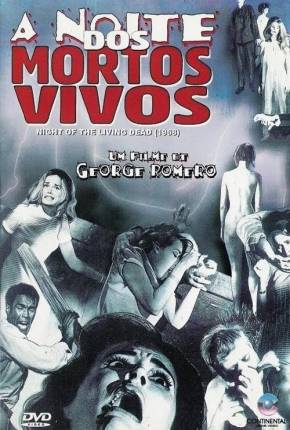 Filme A Noite dos Mortos-Vivos / Night of the Living Dead (Tri Áudio)