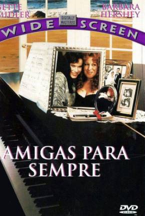 Filme Amigas Para Sempre / Beaches