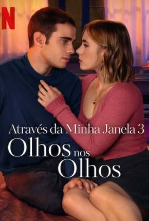 Filme Através da Minha Janela 3 - Olhos nos Olhos