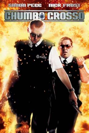 Filme Chumbo Grosso / Hot Fuzz