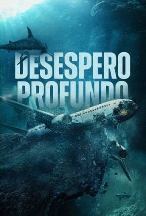 Filme Desespero Profundo - Legendado