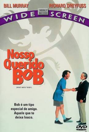 Filme Nosso Querido Bob / What About Bob