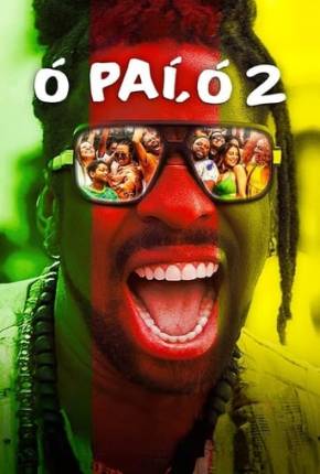 Filme Ó Paí, Ó 2