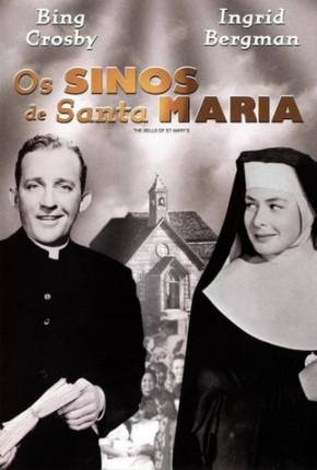 Filme Os Sinos de Santa Maria / The Bells of St. Marys - Legendado