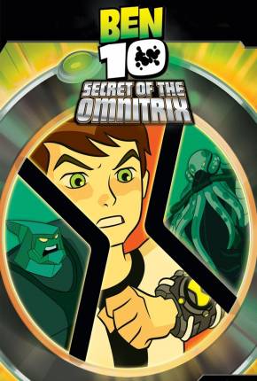 Filme Ben 10 - O Segredo do Omnitrix / Ben 10: Secret of the Omnitrix