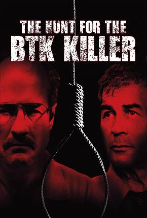 Filme Caçada ao Assassino BTK / The Hunt for the BTK Killer