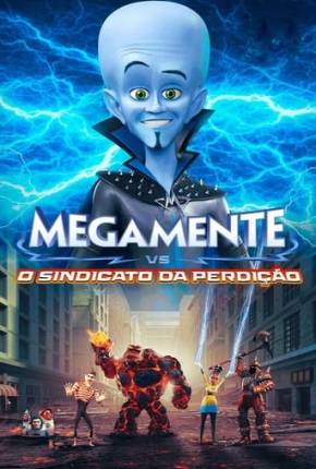 Filme Megamente vs. O Sindicato da Perdição