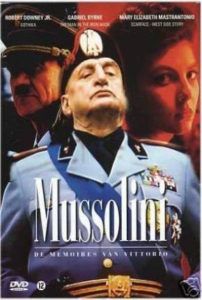 Série Mussolini - A História Não Contada / Mussolini: The Untold Story