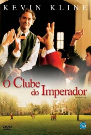 Filme O Clube do Imperador / The Emperors Club