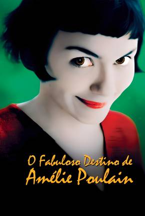 Filme O Fabuloso Destino de Amélie Poulain / Le fabuleux destin dAmélie Poulain