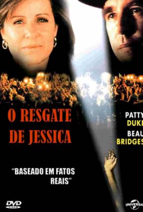 Filme O Resgate de Jessica / Everybodys Baby: The Rescue of Jessica McClure