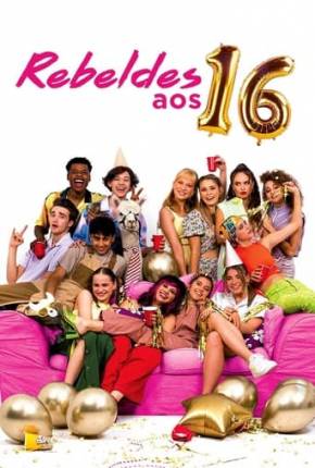 Filme Rebeldes aos 16