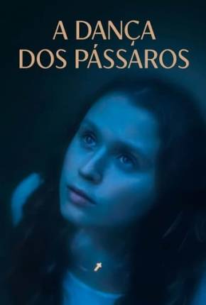 Filme A Dança dos Pássaros