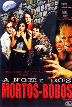 Filme A Noite dos Mortos Bobos