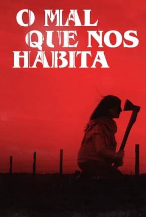 Filme O Mal Que Nos Habita