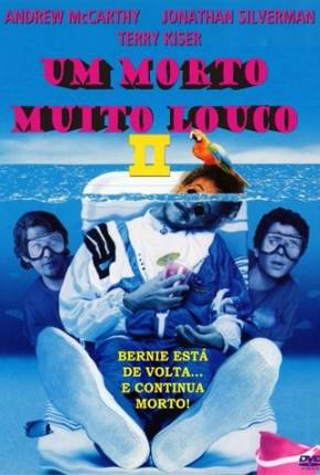 Filme Um Morto Muito Louco 2 / Weekend at Bernies II