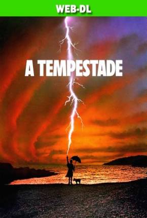 Filme A Tempestade / Tempest