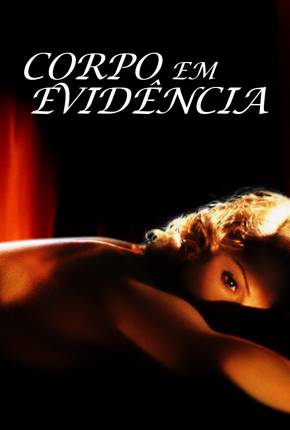 Filme Corpo em Evidência / Body of Evidence