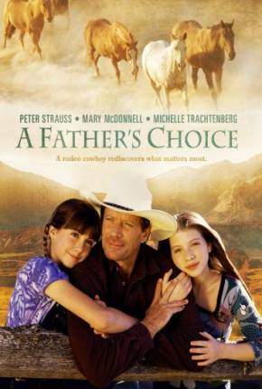 Filme Difícil Decisão / A Fathers Choice