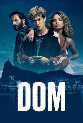 Série Dom - 1ª Temporada Completa