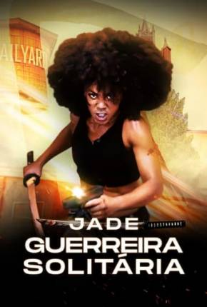 Filme Jade - Guerreira Solitária