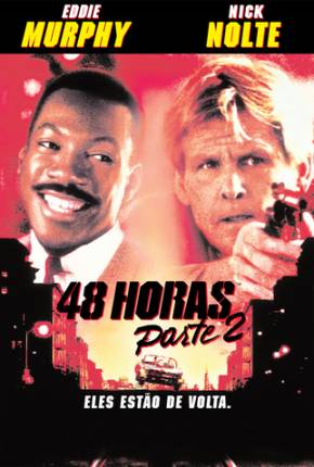 Filme 48 Horas - Parte 2 / Another 48 Hrs.