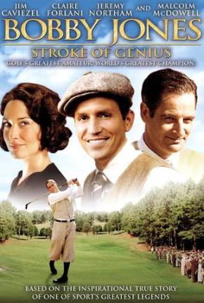 Filme Bobby Jones - A Lenda do Golf / Bobby Jones: Stroke of Genius