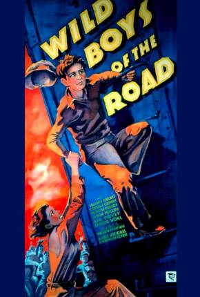 Filme Idade Perigosa / Wild Boys of the Road - Legendado