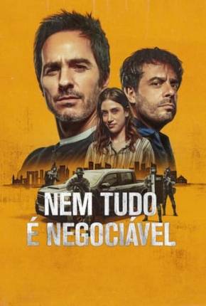 Filme Nem Tudo é Negociável