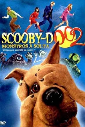 Filme Scooby-Doo 2 - Monstros à Solta / Scooby-Doo 2: Monsters Unleashed