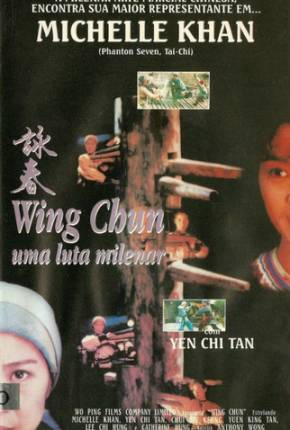 Filme Wing Chun - Uma Luta Milenar / Wing Chun