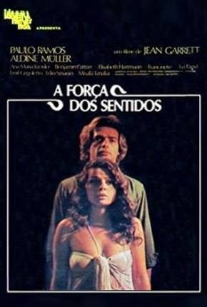 Filme A Força dos Sentidos