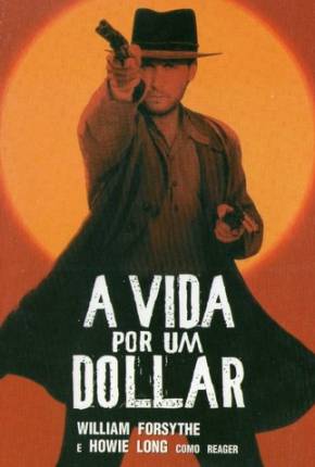 Filme A Vida Por Um Dólar / Dollar for the Dead