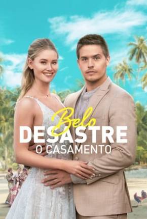 Filme Belo Desastre - O Casamento