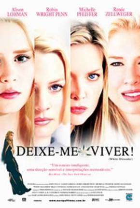 Filme Deixe-me Viver / White Oleander