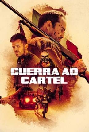 Filme Guerra ao Cartel