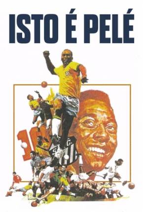 Filme Isto é Pelé / Nacional