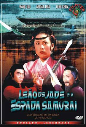 Filme Leão de Jade e a Espada Samurai / Yin xiao yu jian cui yu shi