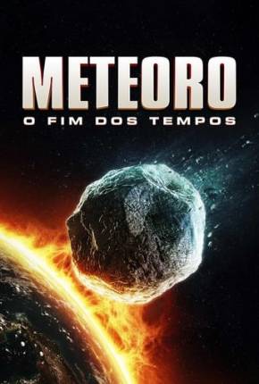 Filme Meteoro - O Fim dos Tempos