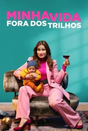 Filme Minha Vida Fora dos Trilhos