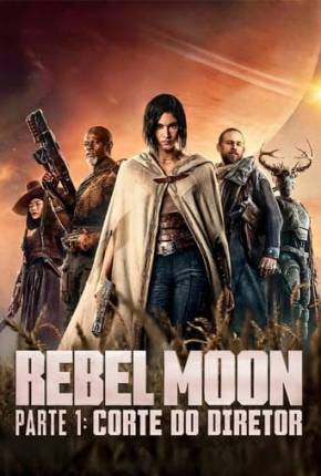 Filme Rebel Moon Parte 1 - Corte do Diretor