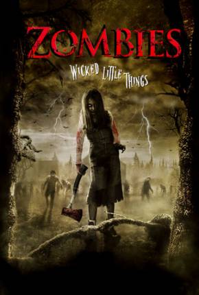 Filme Zombies / Wicked Little Things