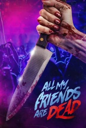 Filme #AMFAD All My Friends Are Dead - Legendado e Dublado