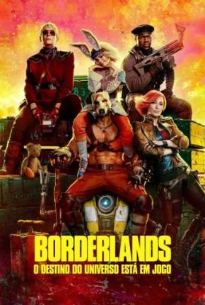 Filme Borderlands - O Destino do Universo Está em Jogo