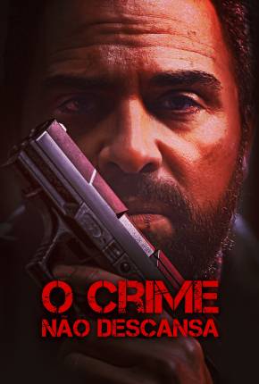 Filme O Crime Não Descansa