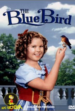 Filme O Pássaro Azul / The Blue Bird (Dual)