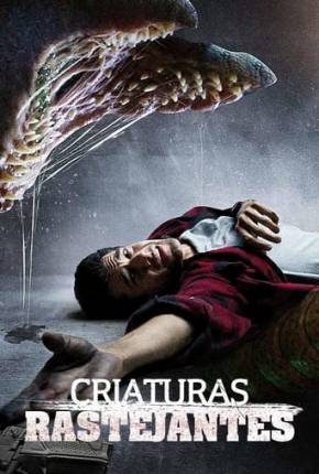 Filme Criaturas Rastejantes