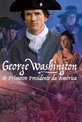 Filme George Washington - O Primeiro Presidente da América