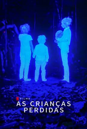 Filme As Crianças Perdidas